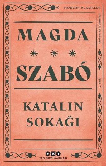 Katalin Sokağı - Magda Szabo - Yapı Kredi Yayınları