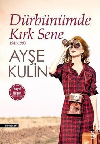 Dürbünümde Kırk Sene - Ayşe Kulin - Everest Yayınları