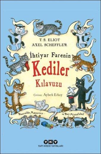 İhtiyar Farenin Kediler Kılavuzu - Thomas Stearns Eliot - Yapı Kredi Yayınları