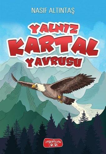 Yalnız Kartal Yavrusu - Nasıf Altıntaş - Yediveren Çocuk