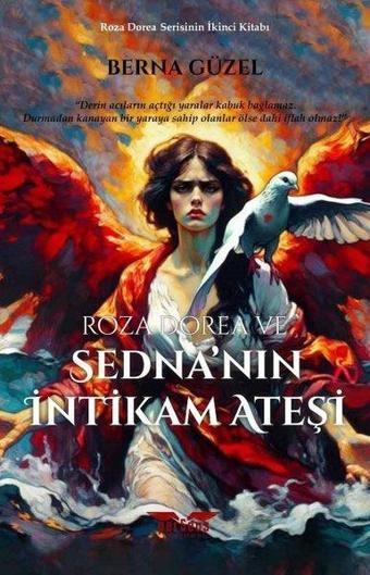 Roza Dorea ve Sedna'nın İntikam Ateşi - Roza Dorea Serisinin İkinci Kitabı - Berna Güzel - Perseus Yayınevi