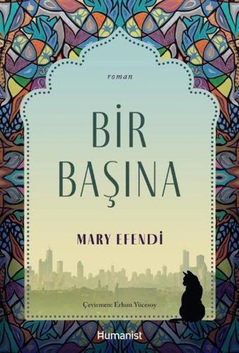 Bir Başına - Mary Efendi - Humanist Kitap Yayıncılık