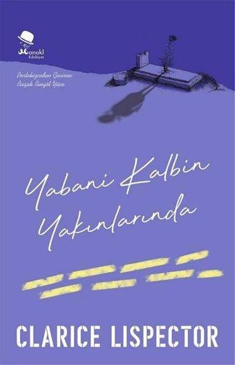 Yabani Kalbin Yakınlarında - Clarice Lispector - Monokl