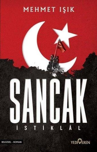 Sancak İstiklal - Mehmet Işık - Yediveren Yayınları