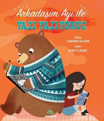 Arkadaşım Ayı İle Yazı Yazıyoruz - Carmen Oliver - Bookalemun Yayınları