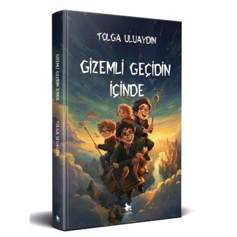 Gizemli Geçidin İçinde - Tolga Uluaydın - Cadı Yayınları