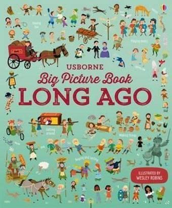 Big Picture Book of Long Ago - Laura Cowan - Usborne