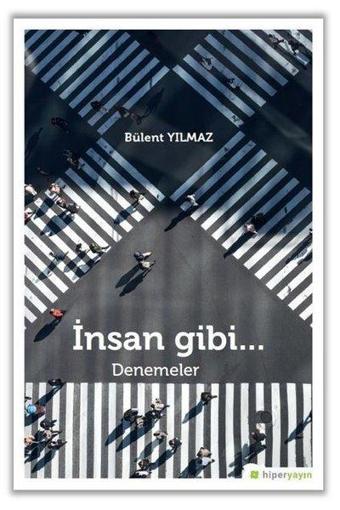 İnsan Gibi... - Bülent Yılmaz - Hiperlink