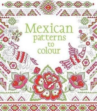 Mexican Patterns to Colour - Struan Reid - Usborne