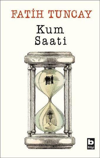 Kum Saati - Fatih Tuncay - Bilgi Yayınevi