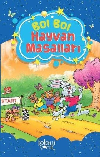 Bol Bol Hayvan Masalları - Fatıma Gülbahar Karaca - Koloni Çocuk Yayınları