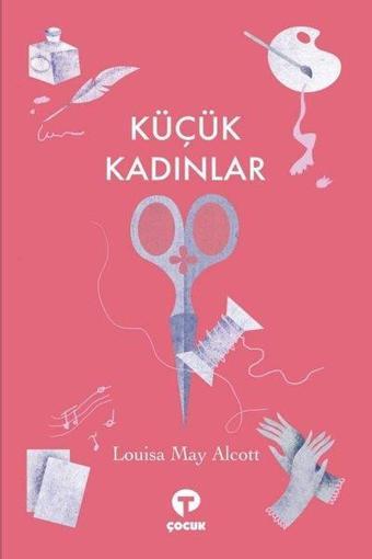 Küçük Kadınlar - Louisa May Alcott - Turkuvaz Çocuk