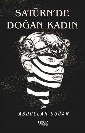 Satürn'de Doğan Kadın - Abdullah Doğan - Gece Kitaplığı