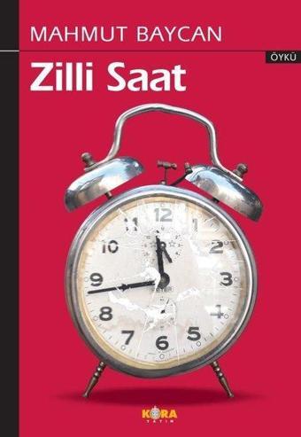 Zilli Saat - Mahmut Baycan - Kora Yayın