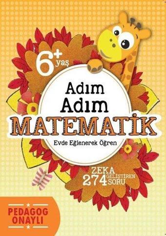 Adım Adım Matematik- 6+ Yaş 274 Soru - Hatice Nurbanu Karaca - Koloni Çocuk Yayınları