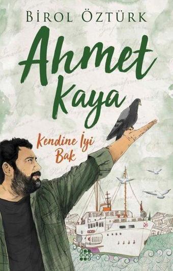 Ahmet Kaya-Kendine İyi Bak - Birol Öztürk - Dokuz Yayınları