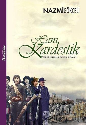Hani Kardeştik - Nazmi Gökçeli - Chiviyazıları Yayınevi