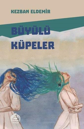 Büyülü Küpeler - Kezban Eldemir - Kurgu Kültür