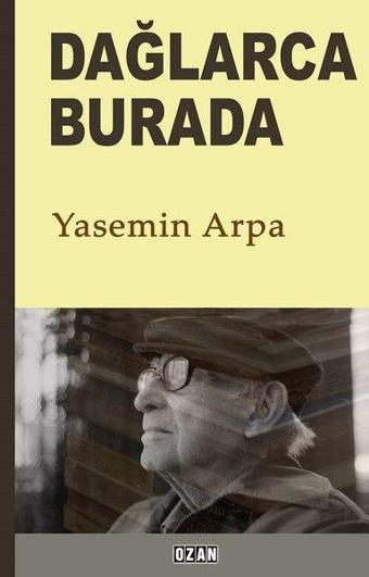 Dağlarca Burada - Yasemin Arpa - Ozan Yayıncılık