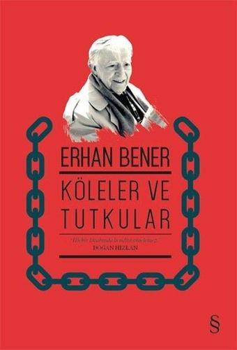 Köleler ve Tutkular - Erhan Bener - Everest Yayınları