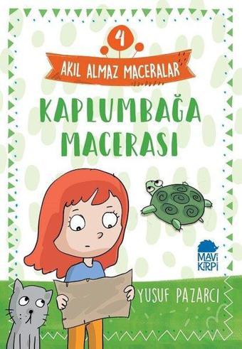 Kaplumbağa Macerası: Akıl Almaz Maceralar-4 - Yusuf Pazarcı - Mavi Kirpi