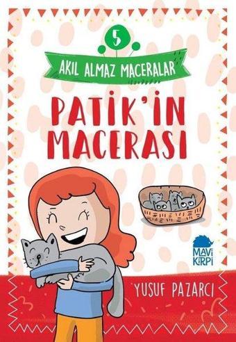 Patik'in Macerası: Akıl Almaz Maceralar-5 - Yusuf Pazarcı - Mavi Kirpi