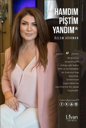 Hamdım Piştim Yandım - Özlem Ağırman - Livan Yayınevi