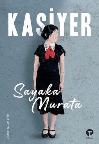 Kasiyer - Sayaka Murata - Turkuvaz Kitap