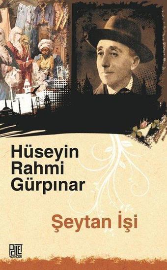 Şeytan İşi - Hüseyin Rahmi Gürpınar - Palet Yayınları