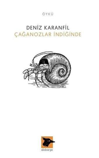 Çağanozlar İndiğinde - Deniz Karanfil - Alakarga