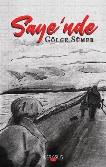 Saye'nde - Gölge Sümer - Kerasus