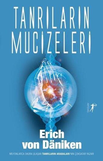 Tanrıların Mucizeleri - Erich Von Daniken - Artemis Yayınları