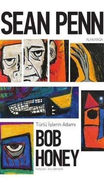 Türlü İşlerin Adamı Bob Honey - Sean Penn - Alakarga