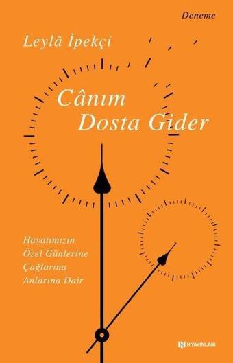 Canım Dosta Gider - Leyla İpekçi - H Yayınları