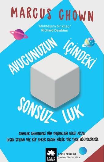 Avucunuzun İçindeki Sonsuzluk - Marcus Chown - Eksik Parça Yayınları