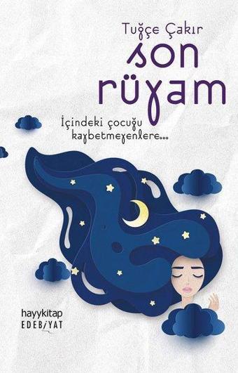 Son Rüyam - Tuğçe Çakır - Hayykitap