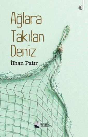 Ağlara Takılan Deniz - İlhan Patır - Karina Yayınevi