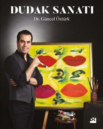 Dudak Sanatı - Güncel Öztürk - Doğan Kitap