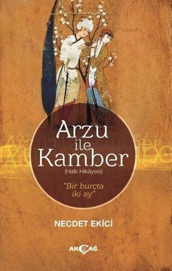 Arzu ile Kamber - Necdet Ekici - Akçağ Yayınları