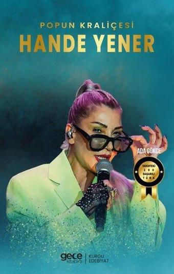 Popun Kraliçesi Hande Yener - Tarihteki 100 Başarılı Türk - Ada Gökce - Gece Kitaplığı