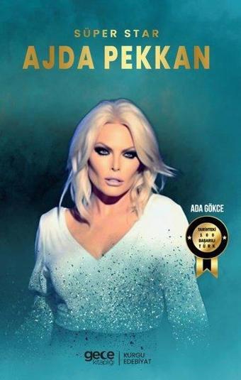 Süperstar Ajda Pekkan - Tarihteki 100 Başarılı Türk - Ada Gökce - Gece Kitaplığı