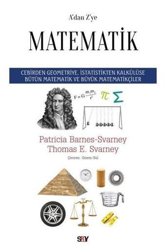 A'dan Z'ye Matematik - Patricia Barnes - Svarney - Say Yayınları