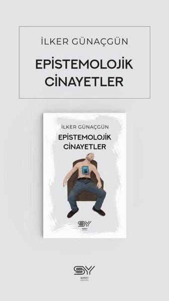 Epistemolojik Cinayetler - İlker Günaçgün - Servet