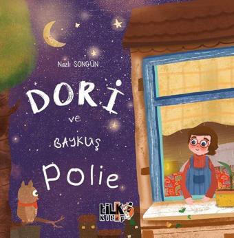 Dori ve Baykuş Polie - Nazlı Songün - Tilki Kitap