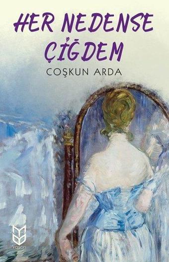 Her Nedense Çiğdem - Yason Yayıncılık