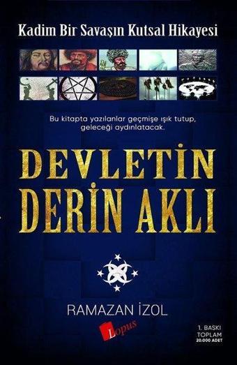 Devletin Derin Aklı-Kadim Bir Savaşın Kutsal Hikayesi - Ramazan İzol - Lopus