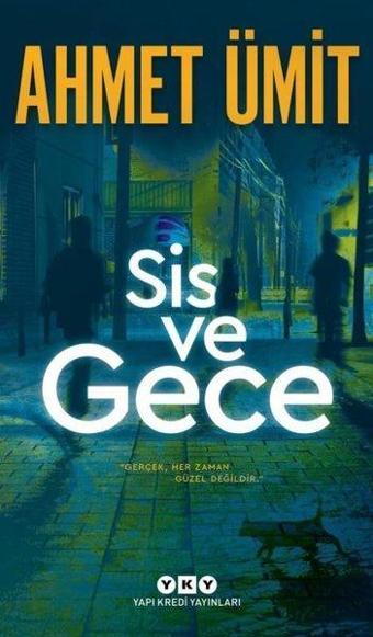 Sis ve Gece - Ahmet Ümit - Yapı Kredi Yayınları