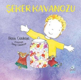 Şeker Kavanozu - Banu Çankaya - Pötikare Yayınları