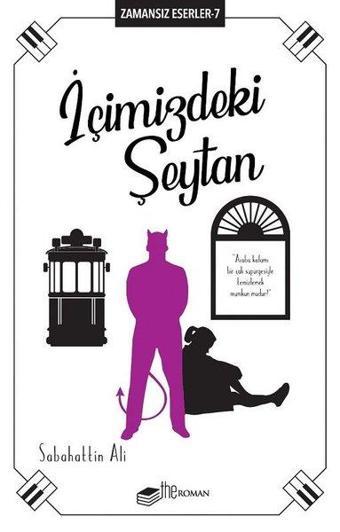 İçimizdeki Şeytan: Zamansız Eserler-7 - Sabahattin Ali - The Roman