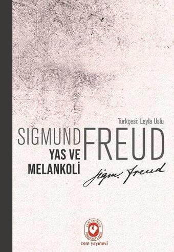 Yas ve Melankoli - Sigmund Freud - Cem Yayınevi